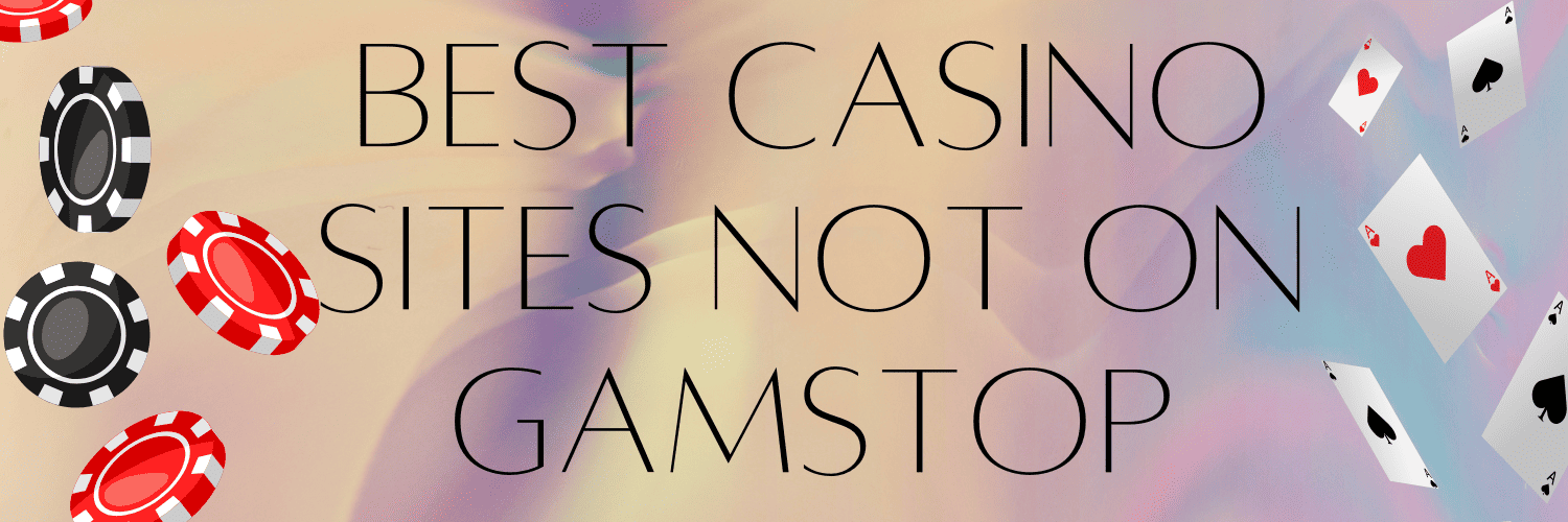 Exploring Casinos Not Registered on Gamstop A Comprehensive Guide 925982893