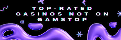 Explore the Thrills of Not on Gamstop Casinos