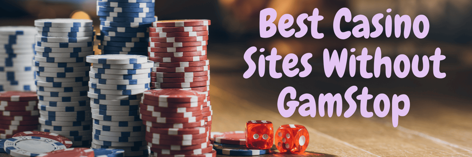 Gambling Sites Not Blocked by GamStop Your Guide to Unrestricted Gaming