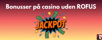 Opdag de Bedste Casino Sider Uden Rofus