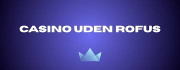 Opdag Verdenen af Gambling Uden Rufus