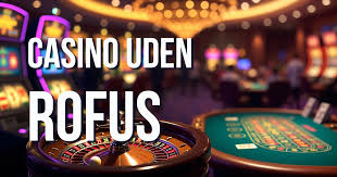 Casino Uden Om Rufus En Guide til Sikker Online Spil